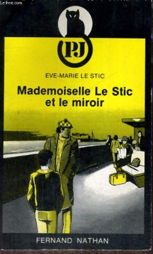 Mademoiselle Le Stic et le miroir (P.J.)
