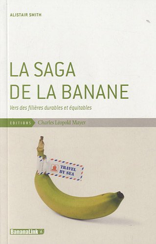 La saga de la banane : vers des filières durables et équitables