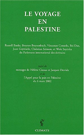 Le voyage en Palestine : de la délégation du Parlement international des écrivains en réponse à un a