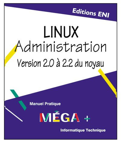 Linux administration : version 2.0 à 2.2 du noyau