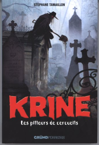 Les enquêtes d'Hector Krine. Vol. 1. Les pilleurs de cercueils