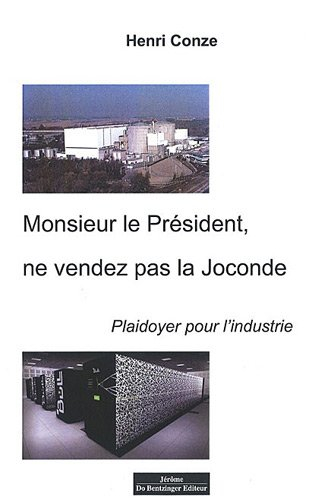 Monsieur le Président, ne vendez pas la Joconde : plaidoyer pour l'industrie