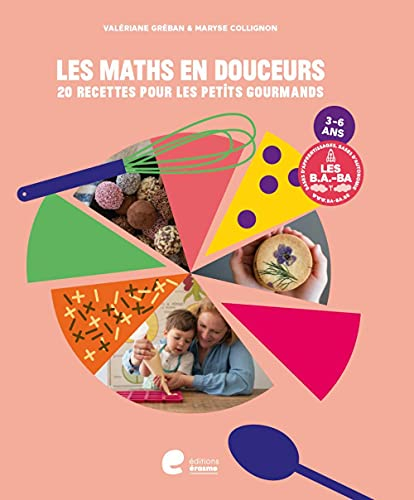 Les maths en douceurs: 20 recettes pour les petits gourmands
