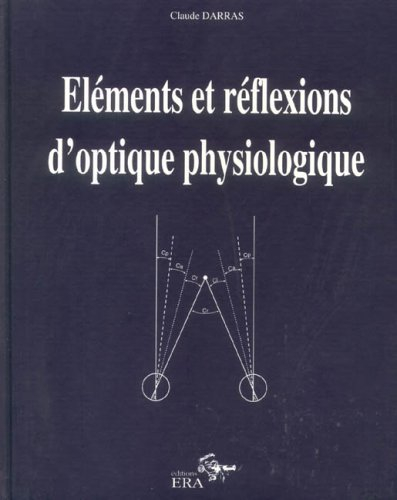 Eléments et réflexions d'optique physiologique