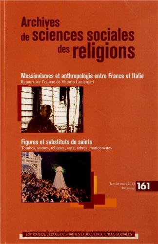 Archives de sciences sociales des religions, n° 161. Messianismes et anthropologie entre France et I