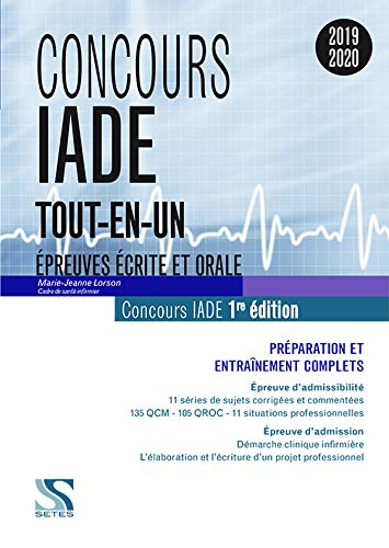 Concours IADE 2019-2020, tout-en-un : épreuves écrite et orale, épreuve d'admissibilité, épreuve d'a