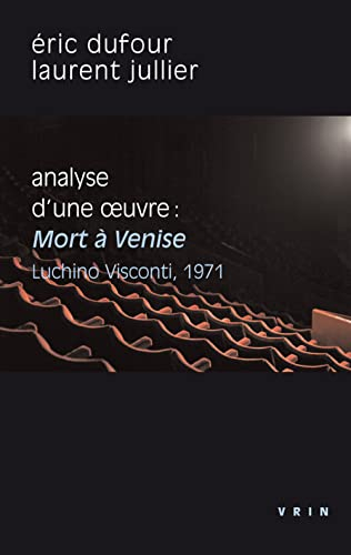 Analyse d'une oeuvre : Mort à Venise, Luchino Visconti, 1971