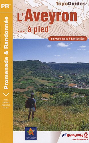 L'Aveyron... à pied : 50 promenades & randonnées