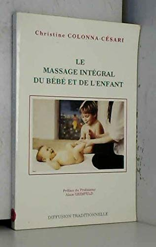 le massage intégral du bébé et de l'enfant