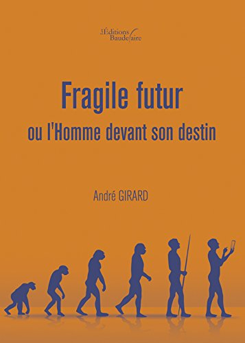 Fragile futur ou l'Homme devant son destin (BAU.BAUDELAIRE)