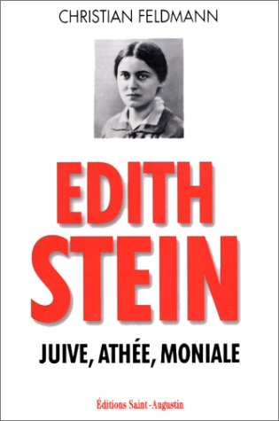 Edith Stein : juive, athée, moniale