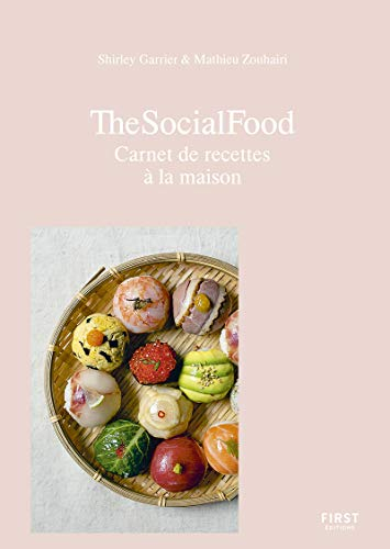 The social food : carnet de recettes à la maison