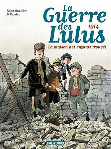 La Guerre Des Lulus T1 - 1914: La Maison Des Enfants Trouvés 48H BD2017