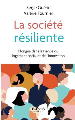 La société résiliente : plongée dans la France du logement social et de l'innovation