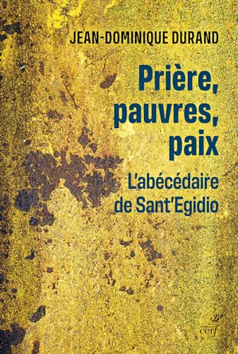 Prière, pauvres, paix : l'abécédaire de Sant'Egidio