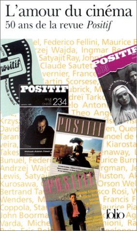 L'amour du cinéma : 50 ans de la revue Positif