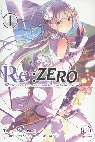 Re:Zero : re:vivre dans un autre monde à partir de zéro. Vol. 1