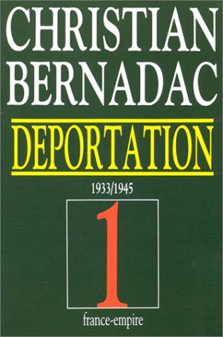 Déportation. Vol. 1. 1933-1945