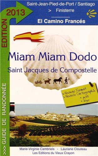 Miam miam dodo : camino francés, section espagnole du chemin de Compostelle, de Saint-Jean-Pied-de-P