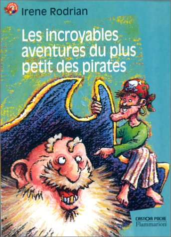 Les incroyables aventures du plus petit des pirates et de son plus grand ennemi, le gros capitaine