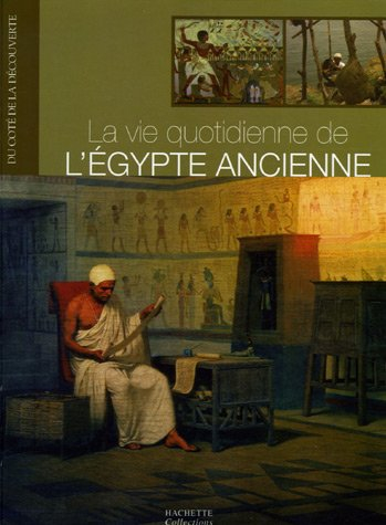 La vie quotidienne de l'Egypte ancienne