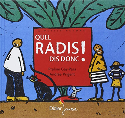 Quel radis dis donc !