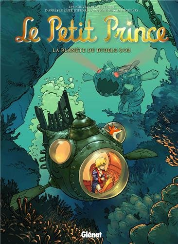 Le Petit Prince : les nouvelles aventures. Vol. 17. La planète du Bubble Gob