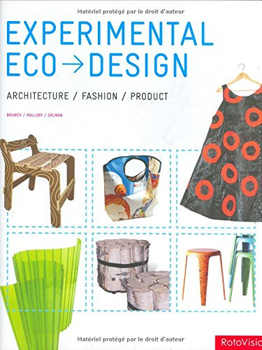 Experimental Eco Design : Architecture / Fashion / Product