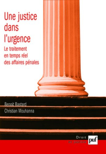 Une justice dans l'urgence : le traitement en temps réel des affaires pénales