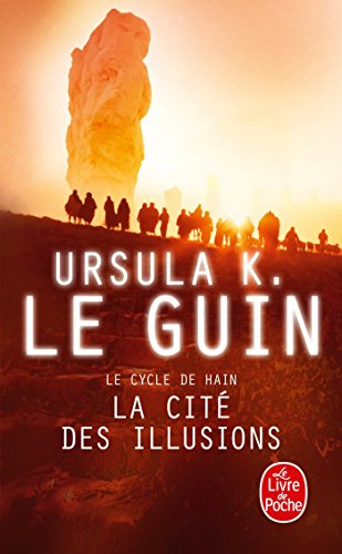 La ligue de tous les mondes : le cycle de Hain. Vol. 3. La cité des illusions