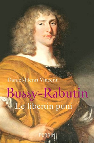 Bussy-Rabutin : le libertin puni