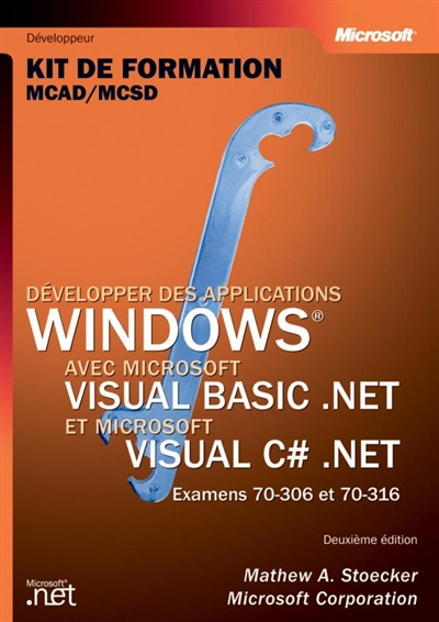 Developper des applications windows - avec visual basic .net et c# .net - livre de reference - franc