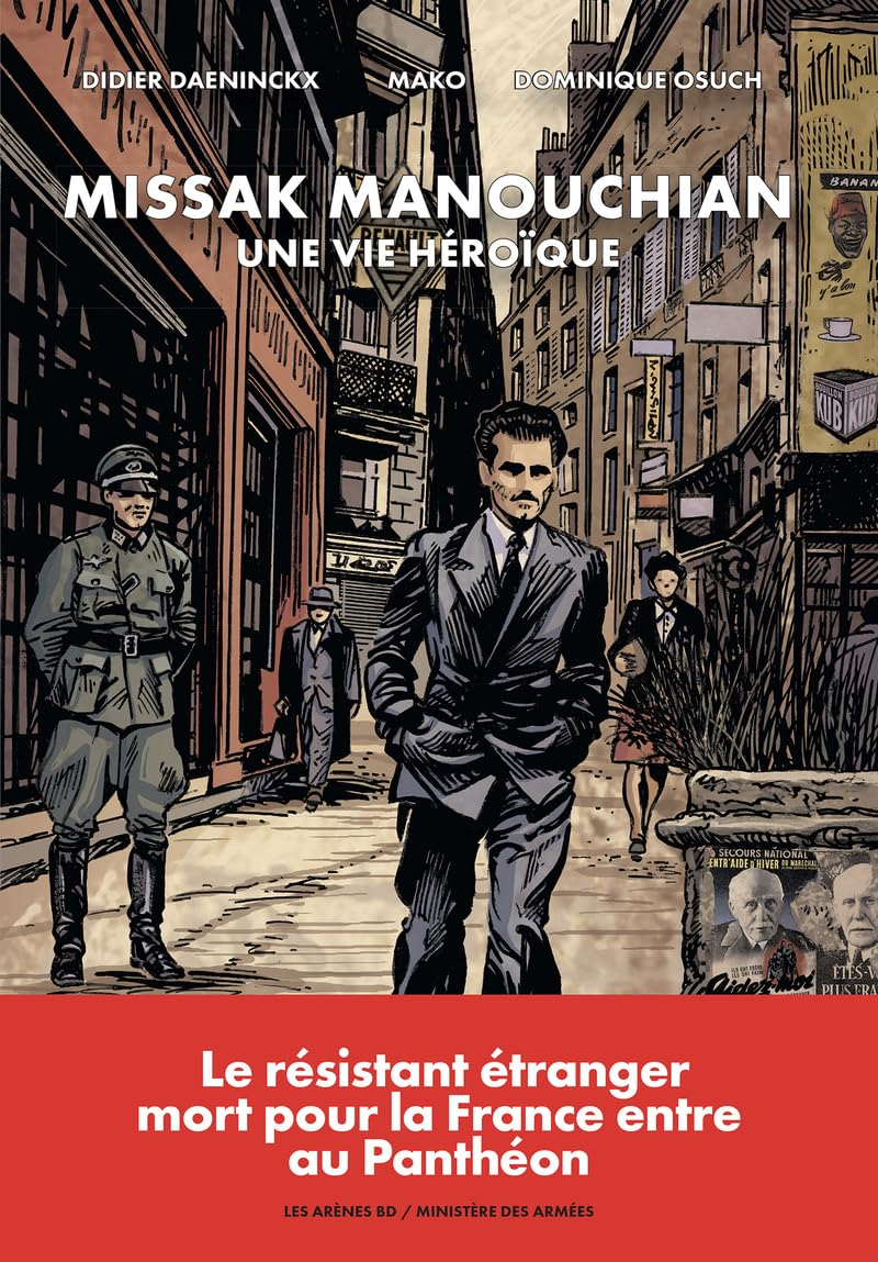 Missak Manouchian : une vie héroïque