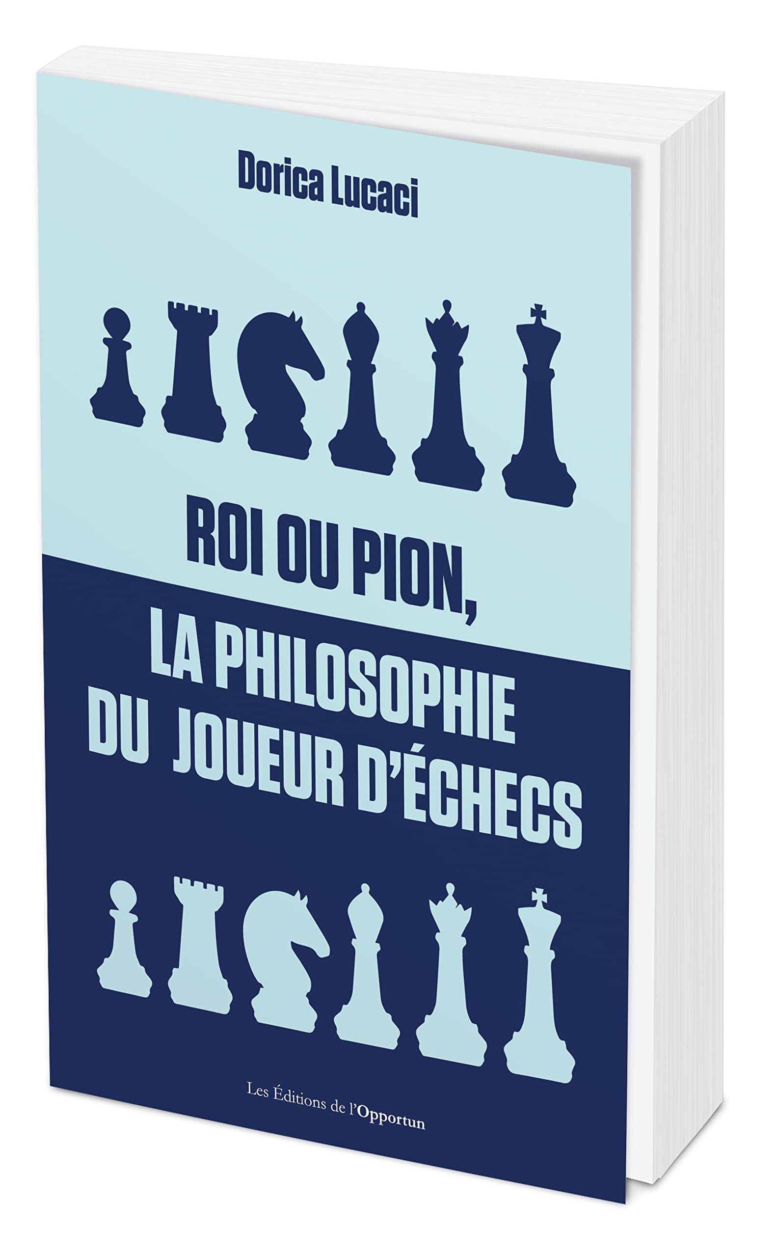 Roi ou pion, la philosophie du joueur d'échecs