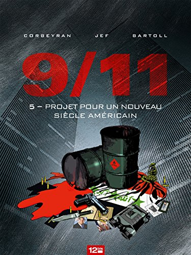 9-11. Vol. 5. Projet pour un nouveau siècle américain