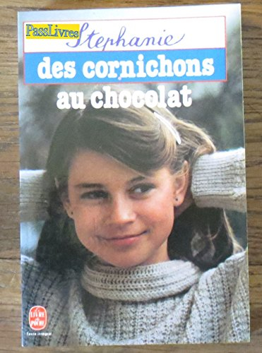des cornichons au chocolat (le livre de poche) [broché] by stéphanie - stéphanie