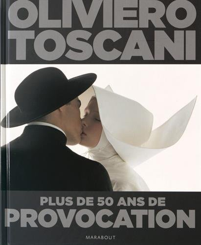 Oliviero Toscani : plus de 50 ans de provocation