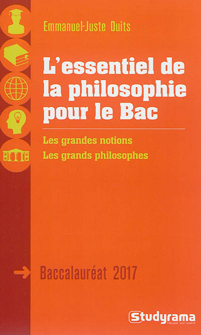 L'essentiel de la philosophie pour le bac : les grandes notions, les grands philosophes : baccalauré