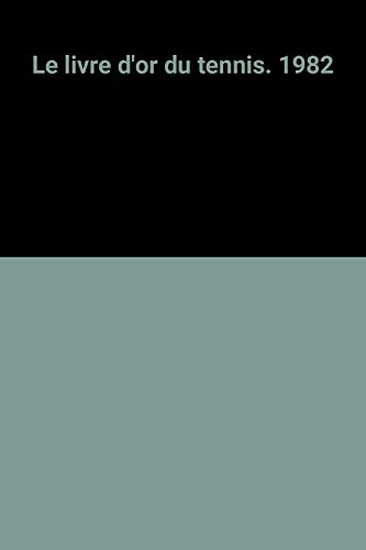 le livre d'or du tennis. 1982