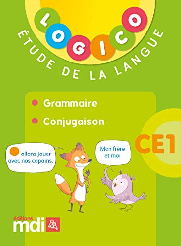 Logico étude de la langue CE1 : grammaire, conjugaison