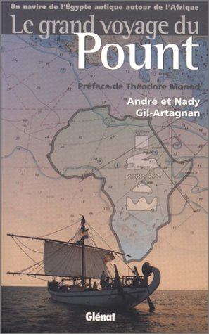 Le grand voyage du Pount : un navire de l'Egypte antique autour de l'Afrique