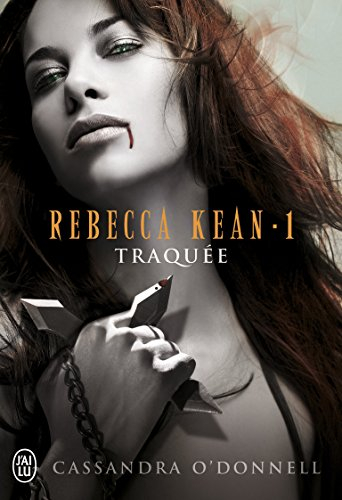 Rebecca Kean. Vol. 1. Traquée