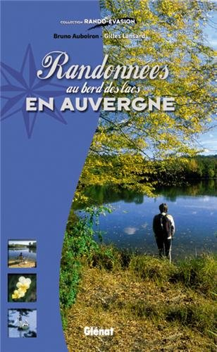 Randonnées aux bords des lacs en Auvergne