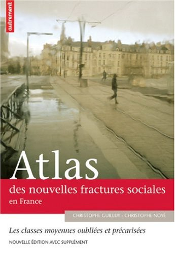 Atlas des nouvelles fractures sociales en France : les classes moyennes oubliées et précarisées