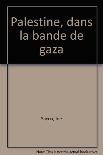 Palestine. Vol. 2. Dans la bande de Gaza