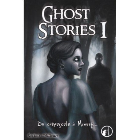 Ghost stories. Vol. 1. Du crépuscule à minuit