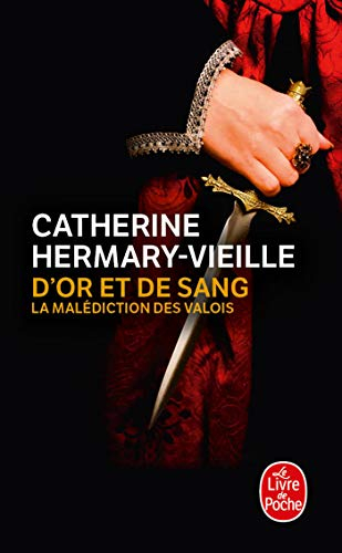 D'or et de sang : la malédiction des Valois