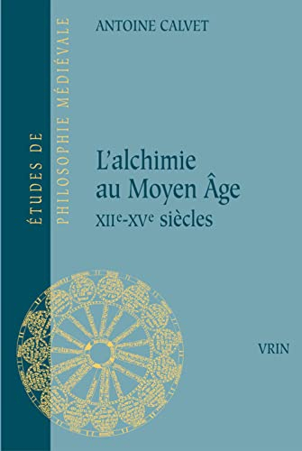 L'alchimie au Moyen Age : XIIe-XVe siècles