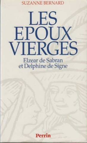 Les Epoux vierges : Elzéar de Sabran et Delphine de Signe