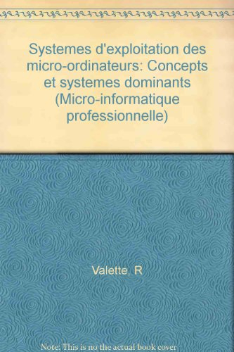 Systèmes d'exploitation des micro-ordinateurs : concepts et systèmes dominants